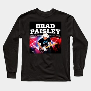 Country Iconoclast Brad Paisley's Rule Breaking Spirit Long Sleeve T-Shirt